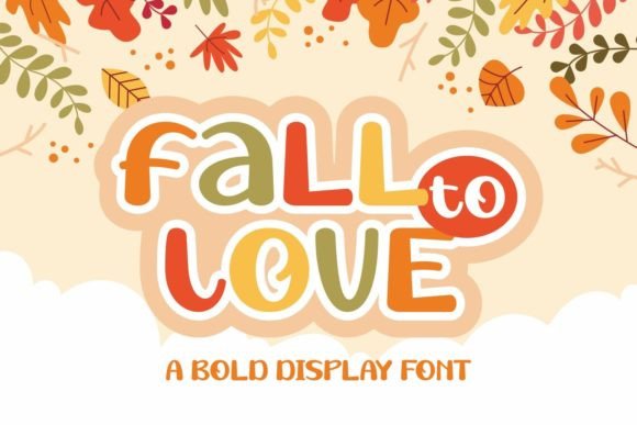 Fall to Love Font for Business Branding