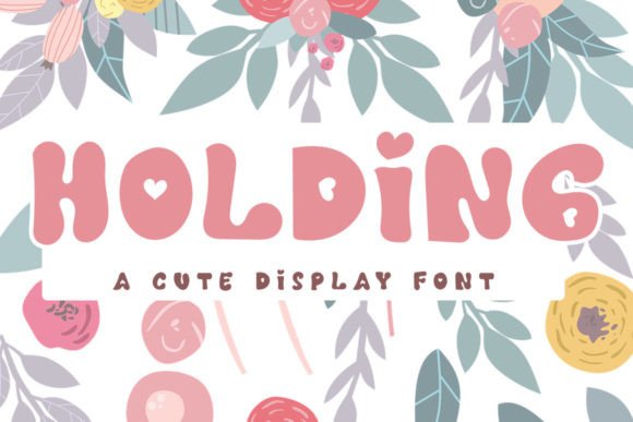 Holding: A Beautiful Display Font