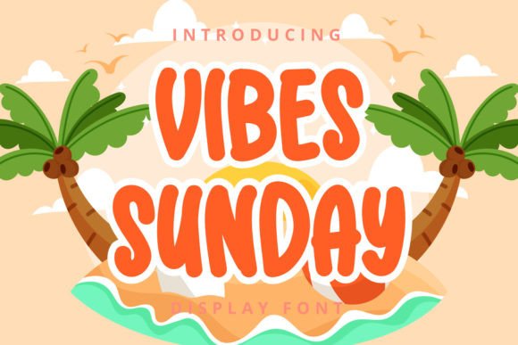 Vibes Sunday Font for Playful Campaigns